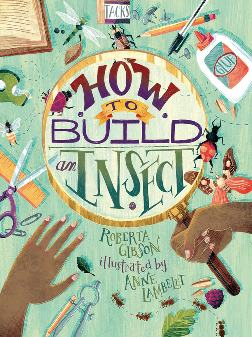 Title details for How to Build an Insect by Roberta Gibson - Available